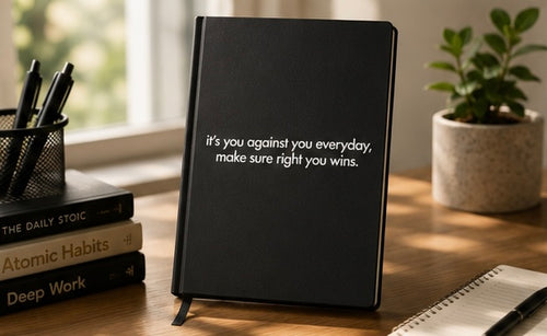 "It's You Against You Every Day" Journal