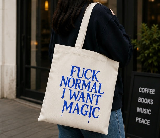 "Fuck Normal, I Want Magic" Tote Bag